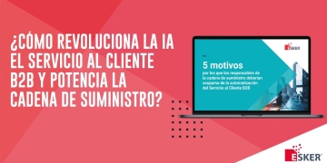 ¿Cómo revoluciona la IA el Servicio al Cliente B2B y potencia la Cadena de Suministro? 