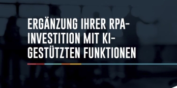 Ergänzung Ihrer RPA-Investition mit KI-gestützten Funktionen